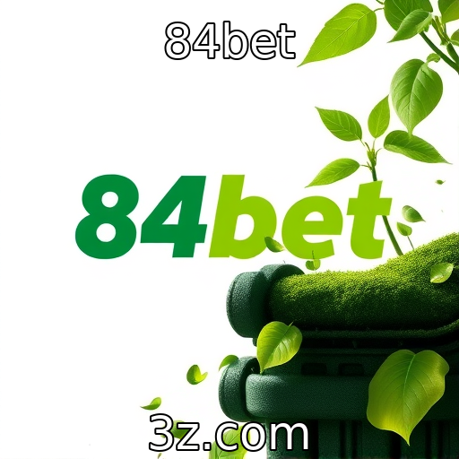 84bet : Desenvolvimento sustentável na indústria de jogos eletrônicos